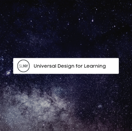 A dark galaxy background with the circle SUNY logo with the words 'Universal Design for Learning in a white text box. 